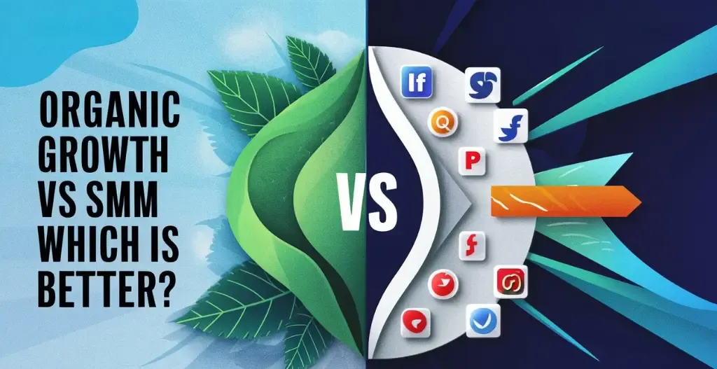 Organic Growth vs SMM Panel? Which is Better?