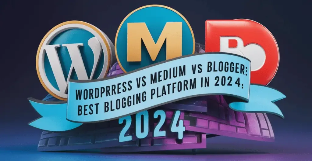 WordPress, Medium, Blogger