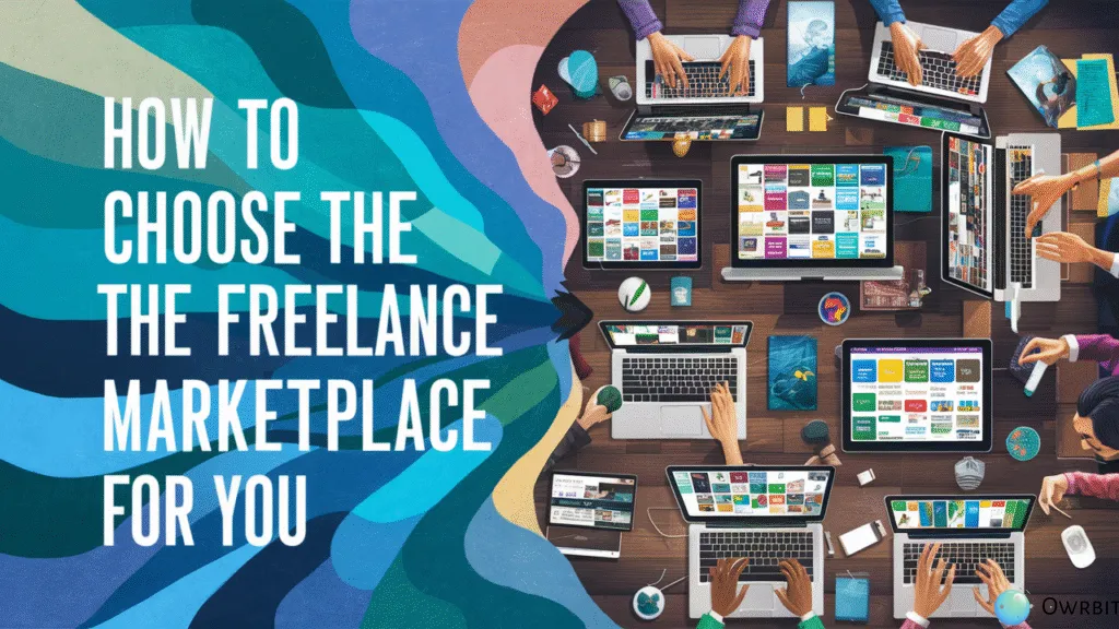 Choose the Right Freelance Marketplace for You