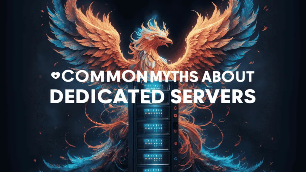 Common Myths About Dedicated Servers