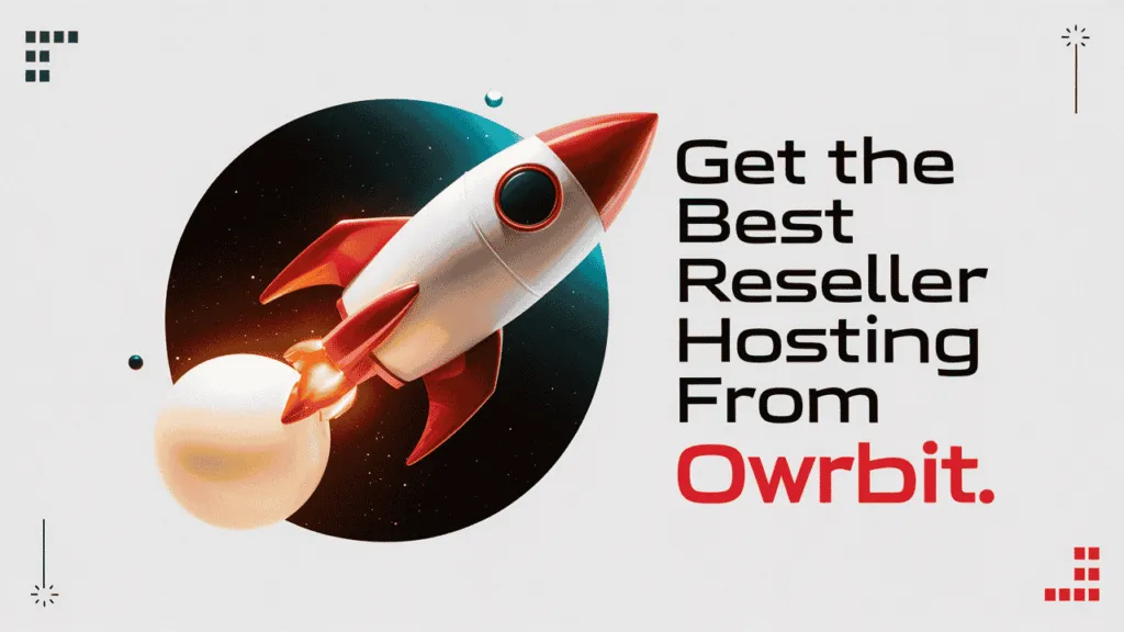 Best Reseller Hosting from Owrbit