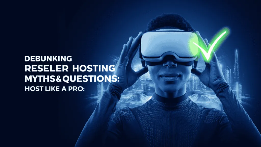 Debunking Reseller Hosting