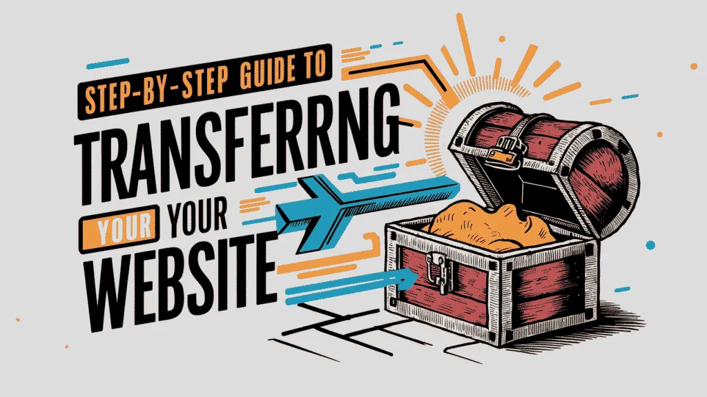 Step-by-Step Guide to Transfer Web Hosting