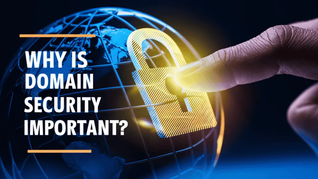 Domain Name Security Important in 2025