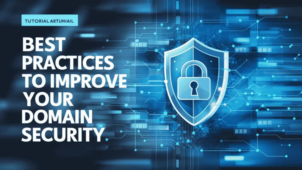 Practices to Improve Your Domain Security