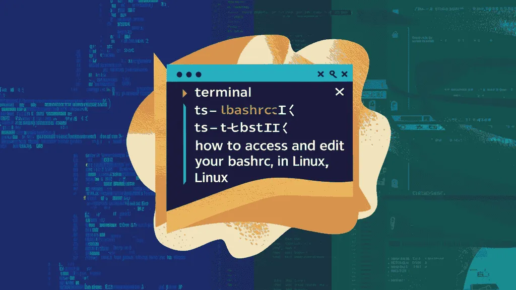 Access and Edit Your .bashrc File in Linux