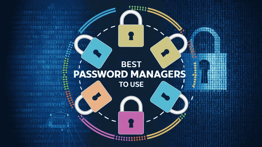 Best Password Managers to Use