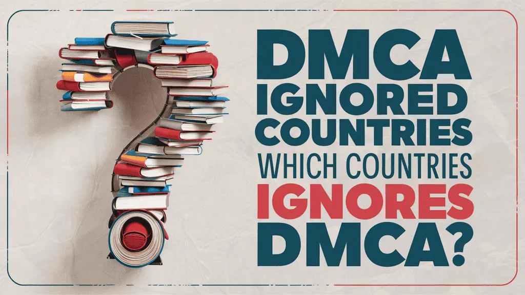 countries that ignore DMCA