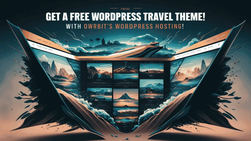 Free WordPress Travel Theme with Owrbit’s WordPress Hosting