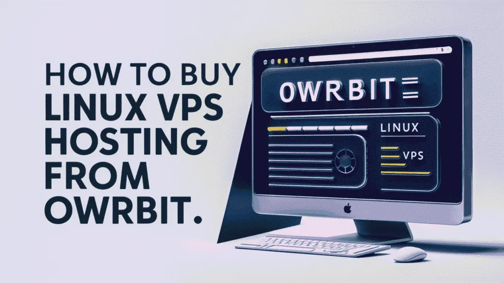 Buy Linux VPS Hosting from Owrbit