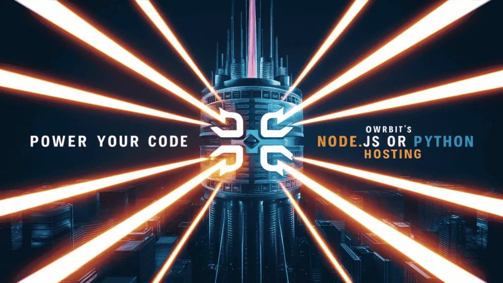 Owrbit’s Node.js & Python Hosting