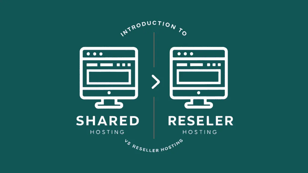 Shared Hosting vs Reseller Hosting