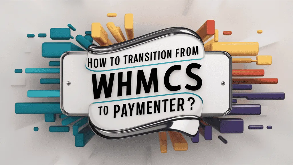 Transition from WHMCS to Paymenter