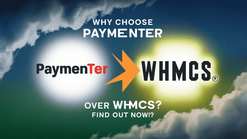Why Choose Paymenter Over WHMCS?