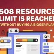 Colorful title graphic for fixing the 508 resource limit is reached error without buying a bigger hosting plan.