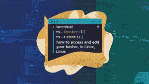 What is .bashrc file in Linux: Command Line Configuration 2025